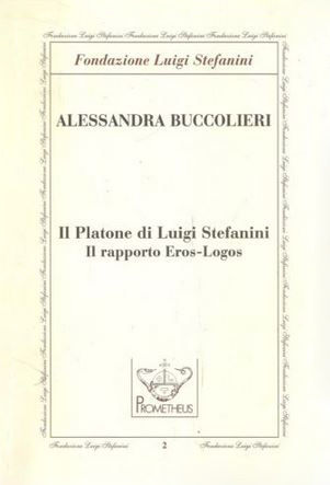 Il Platone di Luigi Stefanini – Il rapporto Eros-Logos